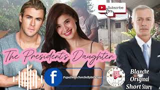 THE PRESIDENTS DAUGHTER • KWENTONG ORIHINAL • KWENTONG PAGIBIG • feat ANNE CURTIS [upl. by Neville]