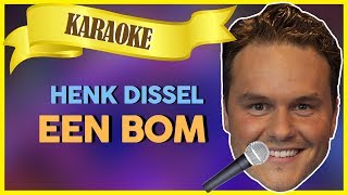 Henk Dissel  Een bom  Sterren NL Karaoke [upl. by Irotal]