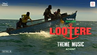 Lootere Theme Music  Show Version  Achint  Vivek Gomber Rajat Kapoor  Hansal Mehta Jai Mehta [upl. by Rannug]