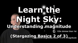 Understand star magnitudes to learn the night sky Stargazing Basics 2 of 3 [upl. by Eca840]