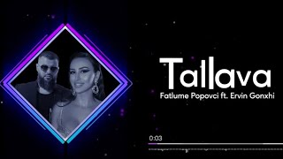 Fatlume Popovci ft Ervin Gonxhi  Tallava Prod by Ervin Gonxhi [upl. by Rabaj]