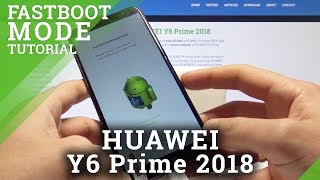 How to Enter Fastboot Mode on HUAWEI Y6 Prime 2018  Fastboot amp Rescue Mode [upl. by Ojeibbob]