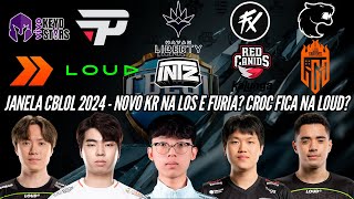 ATUALIZAÇÕES JANELA do CBLOL 2024  NOVO KR na LOS CROC FICA NA LOUD [upl. by Jauch]