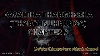 THANGHREHA ThanghnuhnungaCHAPTER 9 Mizo Story Audio [upl. by Annaeg311]