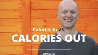 Calories Explained the Truth about Calories in Calories Out [upl. by Wallford]