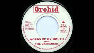 The Gatherers  Words of My Mouth  The Upsetters  Word A Mouth Dub Orchid [upl. by Assetal]