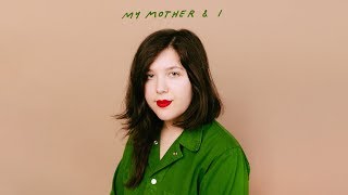 Lucy Dacus quotMy Mother amp Iquot Lyric Video [upl. by Yrebmik]