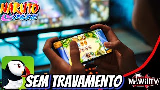 PUFFIN BROWSER PRO EM NARUTO ONLINE FUNCIONANDO GRATUITAMENTE  ENTREM NO DC QUE TENHO O ARQUIVO [upl. by Arodaeht254]