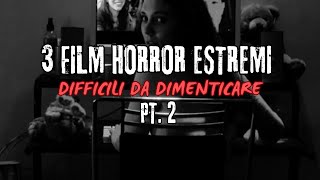 3 FILM HORROR ESTREMI pt2 [upl. by Ahsak]