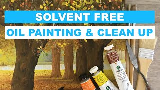 Solvent Free Oil Painting amp Clean Up [upl. by Jeffers]