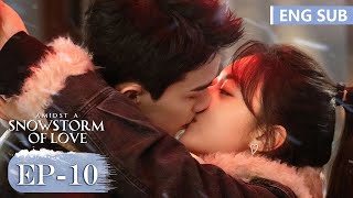 ENG SUB《在暴雪时分 Amidst a Snowstorm of Love》EP10——主演：吴磊，赵今麦  腾讯视频青春剧场 [upl. by Naujej]