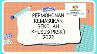 PERMOHONAN KEMASUKAN SEKOLAH KHUSUS PKSK 2022 KPM fiezadelights tutorialteacherfieza [upl. by Erida]