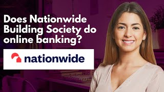 Does Nationwide Building Society do online banking [upl. by Adnavoj822]