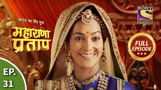 Bharat Ka Veer Putra  Maharana Pratap  भारत का वीर पुत्र  महाराणा प्रताप  Ep 31  Full Episode [upl. by Marcos276]