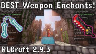 BEST Melee Weapon Enchants  Guide  RLCraft 293 [upl. by Arlin]