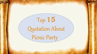 Quotation about A picnic party Best quotes for Essay [upl. by Attekahs503]