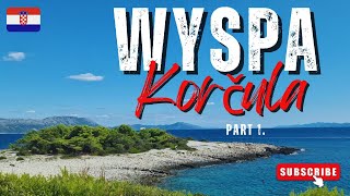 🌴WAKACJE Korčula❤️ Zwiedzamy największe atrakcje na wyspie Korčula [upl. by Ykciv]