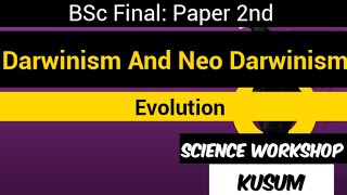 Darwinism And Neo Darwinism  BSc final paper 2Nd  Evolution  Science Workshop  Kusum [upl. by Ailedo]