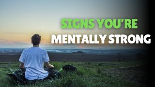 9 Signs You’re Mentally Strong [upl. by Georgine]