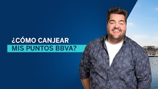 ¿Cómo canjear mis Puntos BBVA [upl. by Nahgeem]