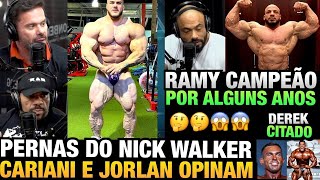 CARIANI E JORLAN CRITICAM NICK WALKER VARIZES  BIG RAMY VAI CONTINUAR SENDO MR OLYMPIA POR ANOS [upl. by Roid468]