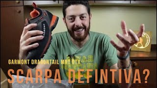 Sarà la SCARPA DEFINITIVA  Garmont Dragontail MNT GTX [upl. by Keith]