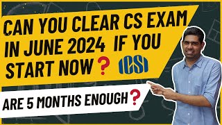 Mission June 2024 Are 5 months enough to clear CS examCS Exam June 24CS Executive amp Professional [upl. by Inimak]