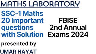 SSC1 Maths 20 Important Questions with solution FBISE 2nd Annual Exams 2024 [upl. by Roux954]