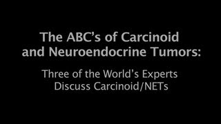 Carcinoid Cancer Foundation Presents ABCs of Carcinoid and NETs [upl. by Gio]