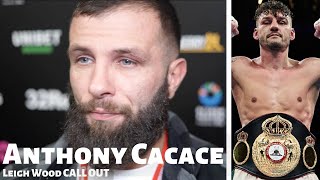 ID FIGHT LEIGH WOOD TOMORROW  Anthony Cacace talks fights with Leigh Wood and Sugar Nunez [upl. by Imoen]