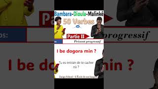 Apprendre Bambara Dioula Malinké  Verbes et Conjugaison Passé Présent Futur Partie 2 Zanga School [upl. by Atibat]