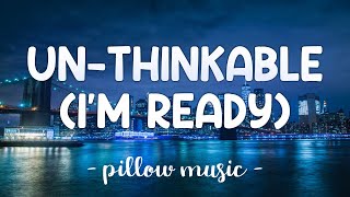 UnThinkable Im Ready  Alicia Keys Lyrics 🎵 [upl. by Hal]