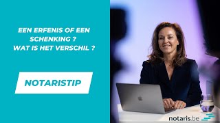 Notaristip wat is het verschil tussen een erfenis en een schenking [upl. by Hillyer]