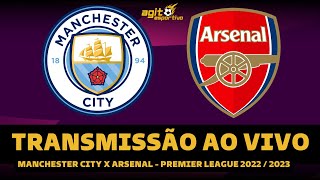 MANCHESTER CITY X ARSENAL TRANSMISSÃO AO VIVO DIRETO DE MANCHESTER  PREMIER LEAGUE 2023 [upl. by Kayla]