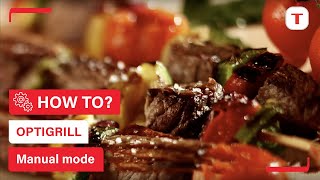 How to use the manual mode on your Optigrill  Tefal [upl. by Yawnoc322]