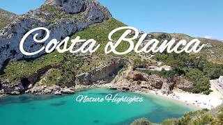 Costa Blanca Nature Highlights 2019 Denia Oliva Calpe Benidorm Javea Guadelest Beaches [upl. by Antsirhc]