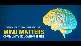 Mind Matters  Addiction Treatment Medications The Science amp Personal Stories [upl. by Deborah]