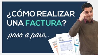 ¿Cómo realizar una FACTURA Paso a Paso [upl. by Calbert]