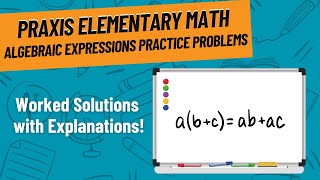 Algebraic Expressions Practice Problems for Praxis Elementary Math 5003 [upl. by Curzon]