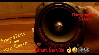 Parts Express TW44 Super Tweeters For Budget Build 5 Star Service As Well [upl. by Edya]