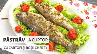 Păstrăv la cuptor cu cartofi și roșii cherry  simplu rapid și delicios  Bucate Aromate [upl. by Aridaj]