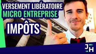 VERSEMENT LIBÉRATOIRE à la Micro Entreprise de lImpot sur le revenu PTF77 [upl. by Keely34]