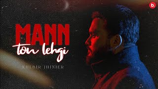 Mann Ton Lehgi  Kulbir Jhinjer  Official Lyrical Video  RFR Vol 1  Punjabi Song [upl. by Ellerihs]