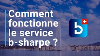 Comment fonctionne le service bsharpe [upl. by Lion]