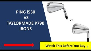 ✅ Ping i530 Vs Taylormade P790 Irons Review  Must Watch [upl. by Nealy181]