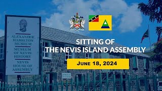 Nevis Island Assembly NIA Sitting  June 18 2024 [upl. by Ahsyt277]