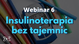 Insulinoterapia bez tajemnic – webinar 6 [upl. by Leahpar]