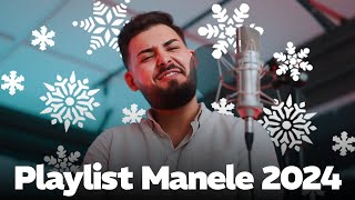 Playlist Manele Noi 2024 ❄️ Manele Decembrie 2024 ❄️ Muzica Romaneasca Noua [upl. by Nawiat]