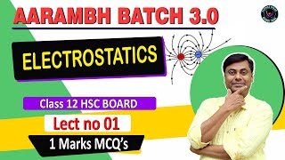 AARAMBH 30 Batch  Electrostatics  Lect 01  1 Marks MCQs  Mukesh Sir [upl. by Ettelra119]