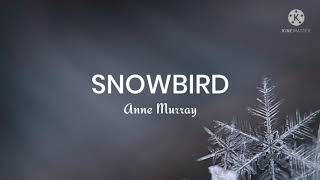 Anne MurraySnowBird Lyrics [upl. by Nrojb]